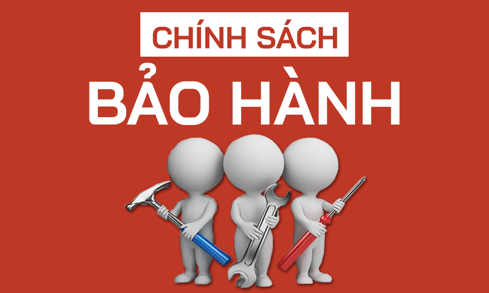 CHÍNH SÁCH BẢO HÀNH VĨNH VIỄN